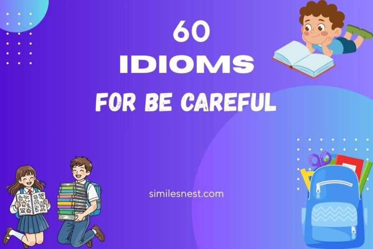 idioms for be careful