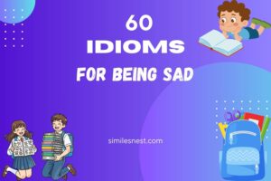 idioms for being sad