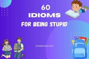 idioms for being stupid