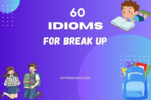 idioms for break up