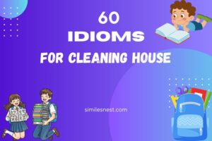 idioms for cleaning house