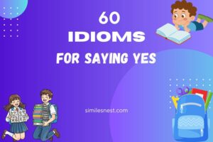 idioms for saying yes