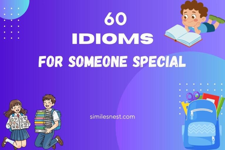 idioms for someone special
