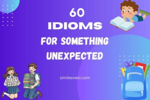 idioms for something unexpected