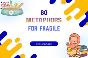 metaphors for fragile