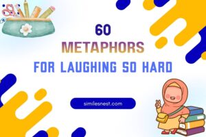 metaphors for laughing so hard