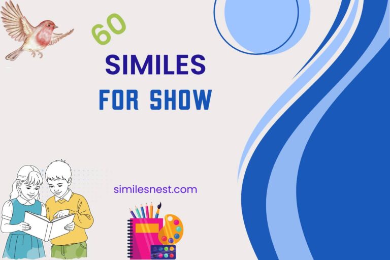 similes for show